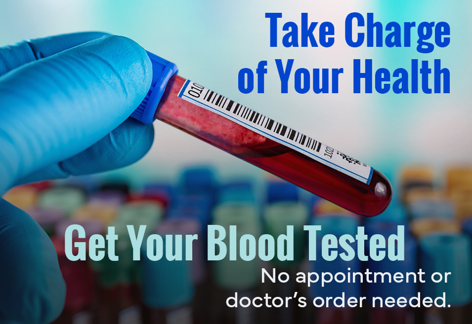 A gloved hand holding a blood collection tube with promotional text stating, "Take Charge of Your Health: Get Your Blood Tested. No appointment or doctor's order needed."